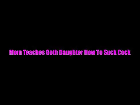 Stepmom Teaches Stepdaughter How To Suck Big Cock